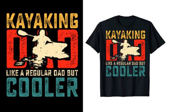 Designing the Perfect Father's Day Tee: Kayaking Dad Edition